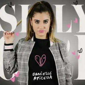 Danielle Apicella - Silly Girl